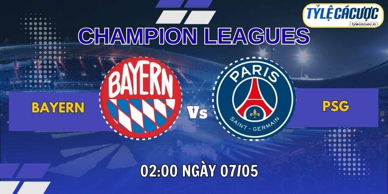 Soi kèo tỷ lệ cá cược Bayern Munich vs PSG, 02h00 ngày 07/05 - Bán kết Champions League